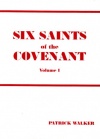 Six Saints of the Covenant (2 vols) **